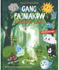 Gang Fajniaków i sprzątanie świata