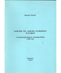 Kościół św. Jakuba Starszego w Lubszy w inwentarskim opisie ks. Antoniego Kłoska z 1803 roku
