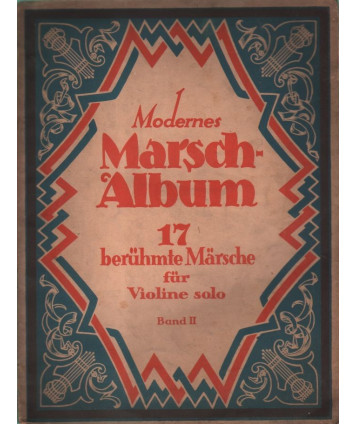 Modernes Marsch-Album. 17 berühmte Märsche für Klavier, Violone und Cello Band II