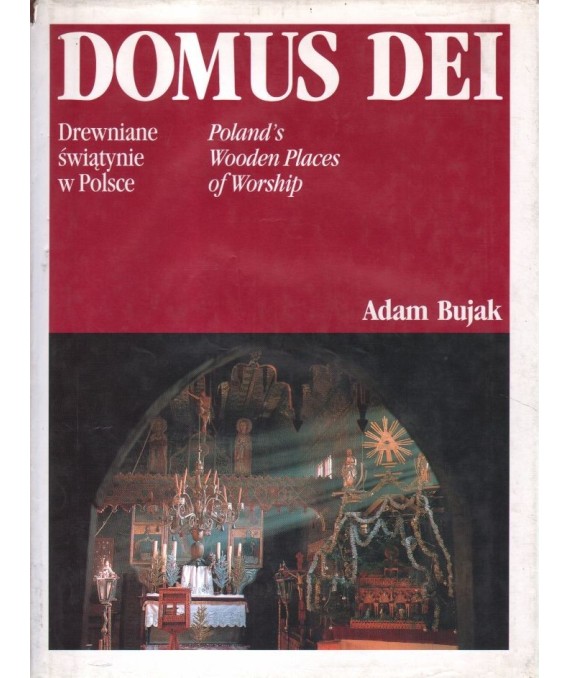 Domus Dei. Drewniane świątynie w Polsce