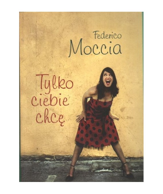 Tylko ciebie chcę