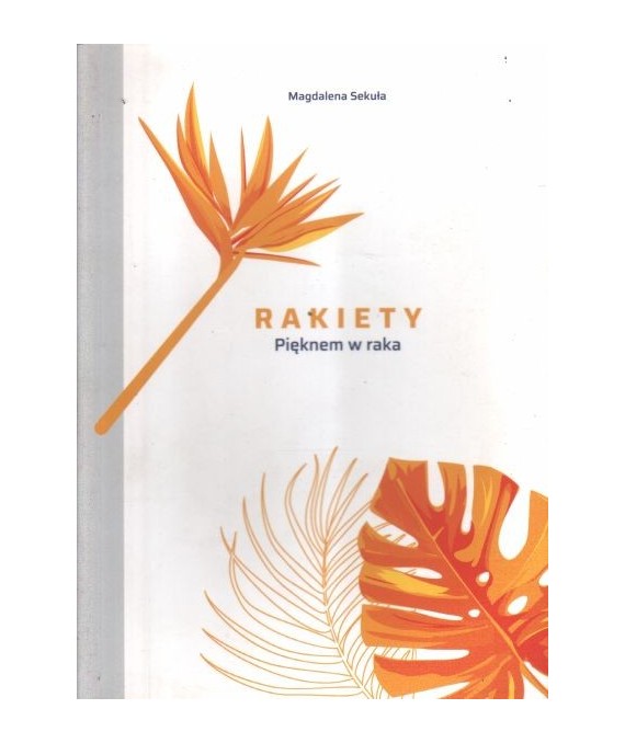 Rakiety. Pięknem w raka