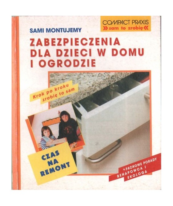 Zabezpieczenia dla dzieci w domu i w ogrodzie