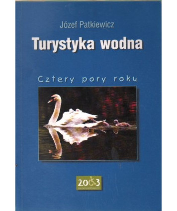 Turystyka wodna. Cztery pory roku
