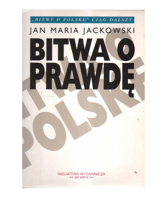 Bitwa o prawdę t. 1-3