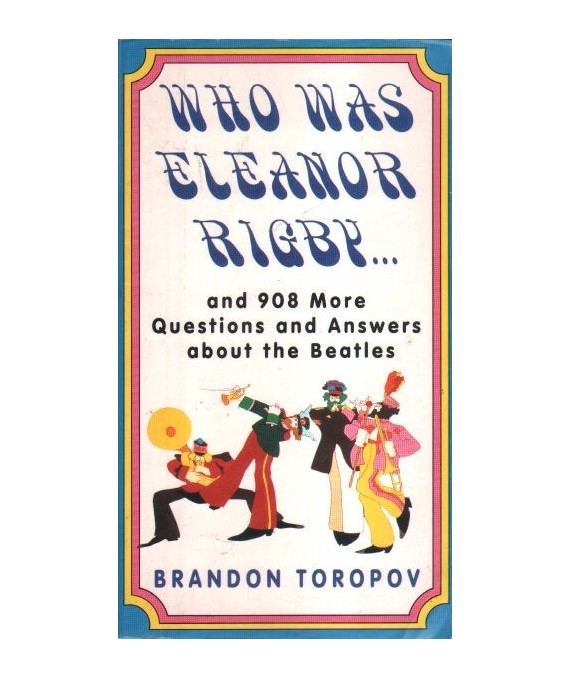 Who Was Eleanor Rigby and More Questions and Answers about the Beatles