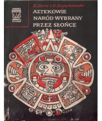 Aztekowie naród wybrany przez Słońce