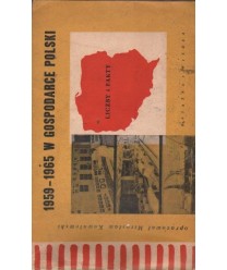 1959-1965 w gospodarce Polski. Materały do dyskusji przedzjazdowej