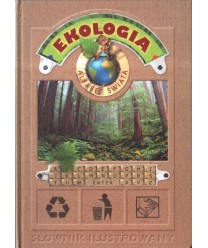 Ekologia. Słownik ilustrowany