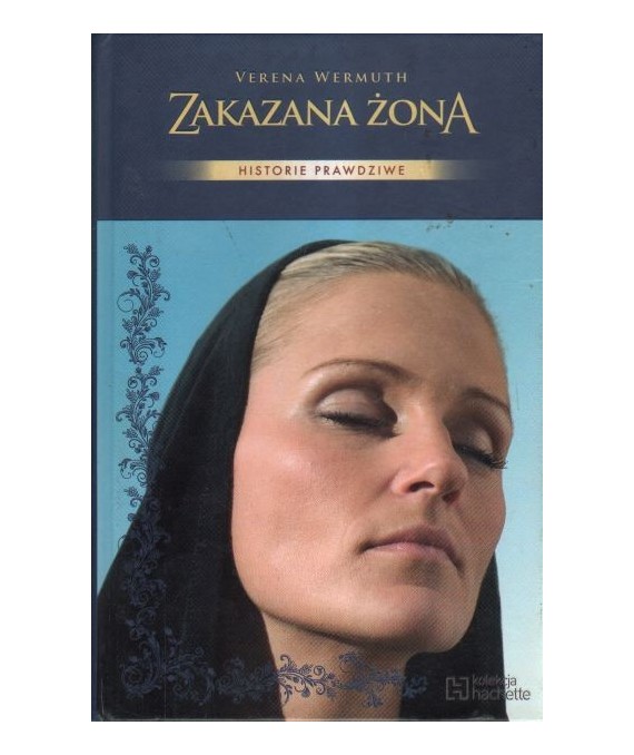Zakazana żona. Historie prawdziwe
