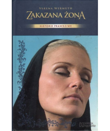 Zakazana żona. Historie prawdziwe
