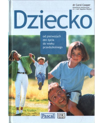 Dziecko. Od niemowlaka do przedszkolaka