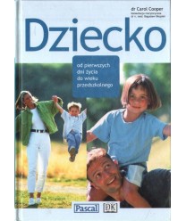Dziecko. Od niemowlaka do przedszkolaka