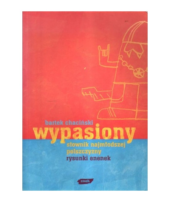 Wypasiony słownik najmłodszej polszczyzny
