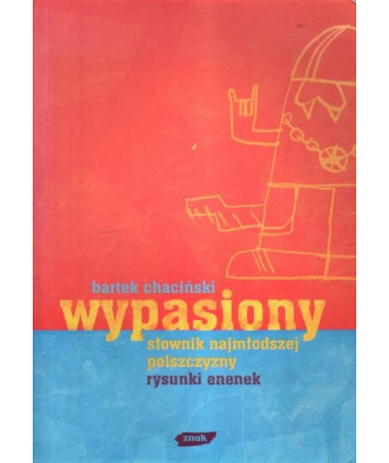 Wypasiony słownik najmłodszej polszczyzny
