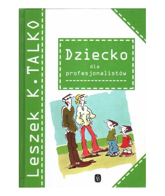 Dziecko dla profesjonalistów