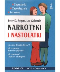 Narkotyki i nastolatki. Zagrożenia, Zapobieganie, leczenie