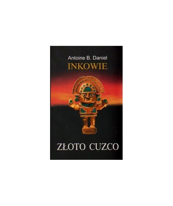Inkowie t.2 Złoto Cuzco