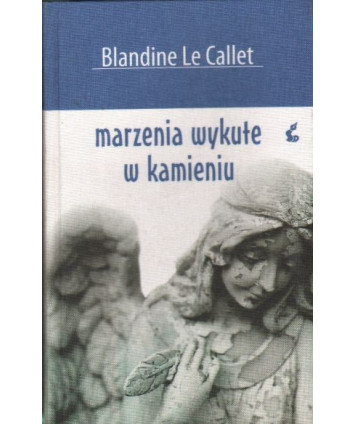 Marzenia wykute w kamieniu