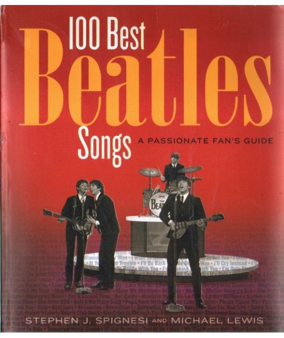 100 best Beatles Songs. A passionate Fan's Guide
