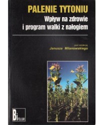 Palenie tytoniu. Wpływ na zdrowie i program walki z nałogiem