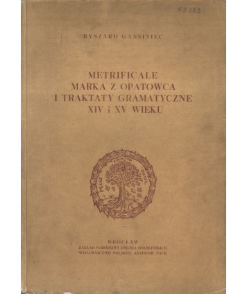 Metrificale Marka z Opatowca i traktaty gramatyczne XIV i XV wieku