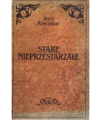Stare nieprzestarzałe