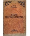 Stare nieprzestarzałe
