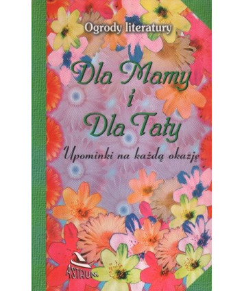Dla mamy i dla taty. Upominki na każdą okazję.