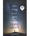 The Long Way to a Small Angry Planet