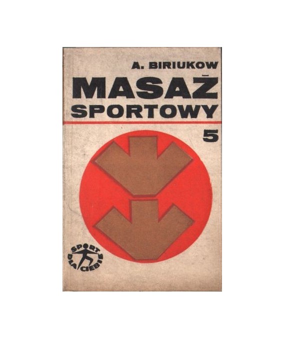 Masaż sportowy 5. Podręcznik dla trenerów, lekarzy sportowych i masażystów