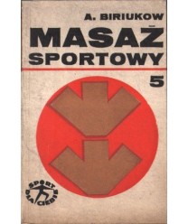 Masaż sportowy 5. Podręcznik dla trenerów, lekarzy sportowych i masażystów