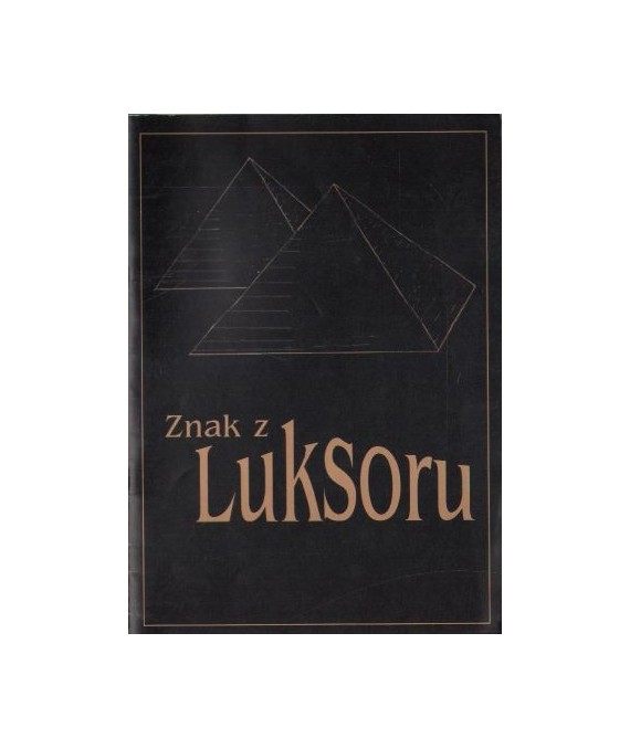 Znak z Luksoru. W jaki sposób stosować symbole z Luksoru, aby chronić swoją rodzinę i swój dom