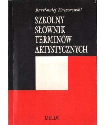 Szkolny słownik terminów artystycznych