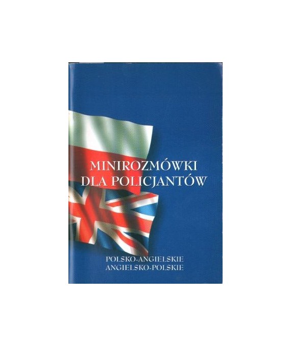 Minirozmówki dla policjantów. Polsko-angielskie, angielsko-polskie