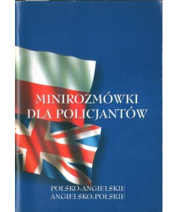 Minirozmówki dla policjantów. Polsko-angielskie, angielsko-polskie