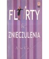 Flirty bez znieczulenia
