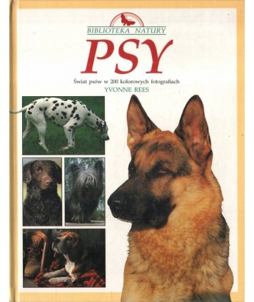 Psy. Świat psów w 200 kolorowych fotografiach