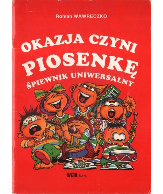 Okazja czyni piosenkę. Śpiewnik uniwersalny