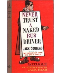 Never Trust A Naked Bus Driver