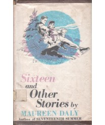 Sixteen and Other Stories
