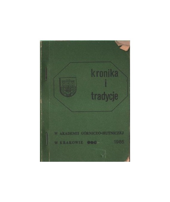 Kronika i tradycje w Akademii Górniczo-Hutniczej w Krakowie