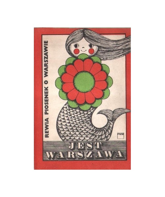 Jest Warszawa. Rewia piosenek o Warszawie