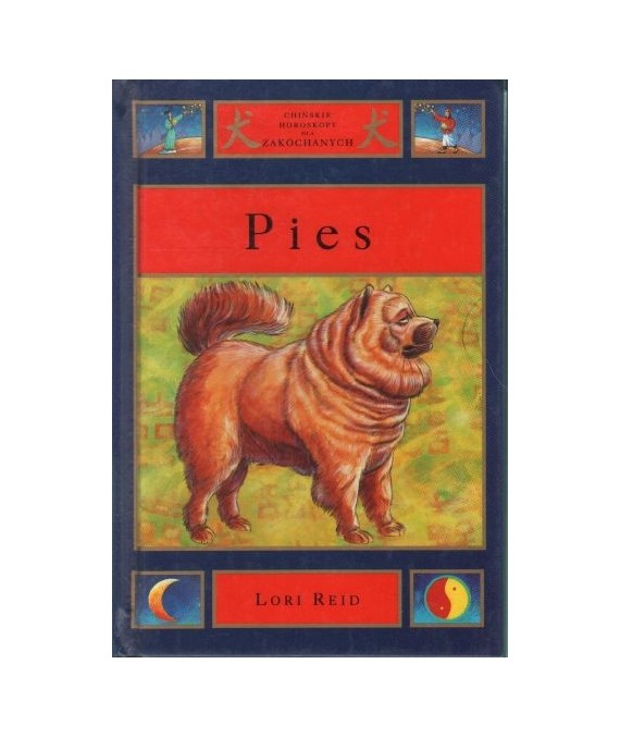 Pies. Chińskie horoskopy dla zakochanych
