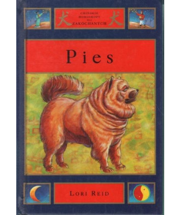 Pies. Chińskie horoskopy dla zakochanych
