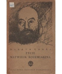 Życie Matwieja Kozemiaka. Część trzecia i czwarta
