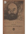 Życie Matwieja Kozemiaka. Część trzecia i czwarta
