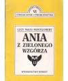 Lucy Moud Montgomery. Ania z Zielonego Wzgórza