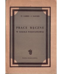 Prace ręczne w szkole podstawowej. Część II
