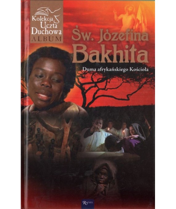 Św. Józefina Bakhita. Duma afrykańskiego kościoła